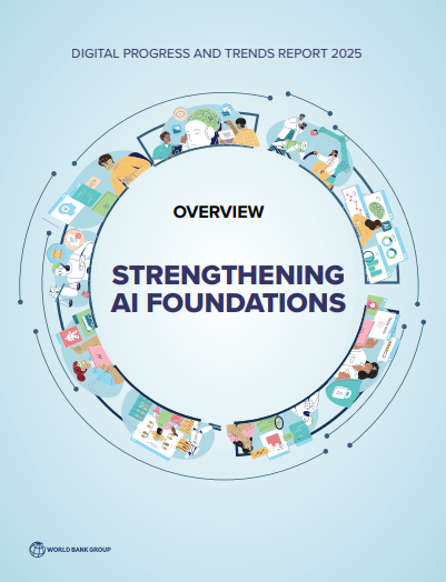Digital Progress and Trends Report 2025: Strengthening AI Foundations