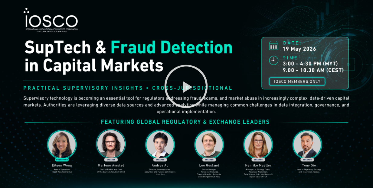 IOSCO Asia Pacific Hub Webinar on SupTech & Fraud Detection in Capital Markets, Virtual, 19 May 2026